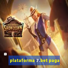 plataforma 7.bet paga